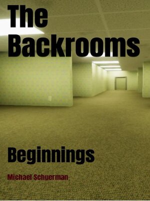 cover image of The Backrooms Beginnings